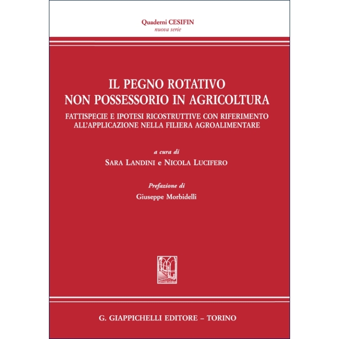 Il pegno rotativo non possessorio in agricoltura. Fattispecie e ipotesi ricostruttive con riferimento all’applicazione nella filiera agroalimentare