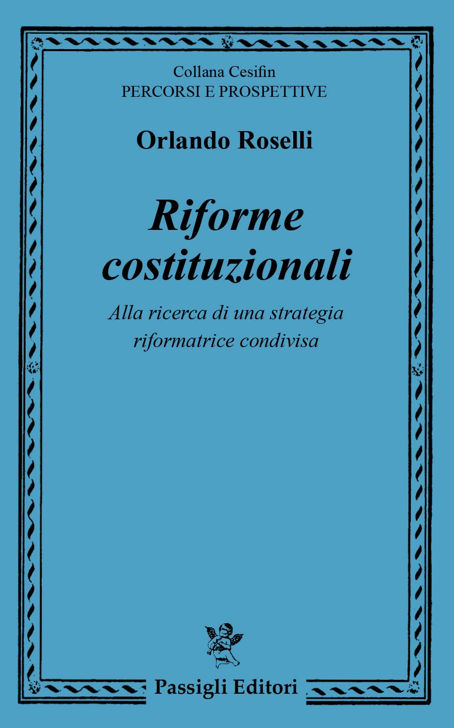 Riforme costituzionali.                                          Alla ricerca di una strategia riformatrice condivisa
