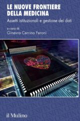 Le nuove frontiere della medicina. Assetti istituzionali e gestione dei dati