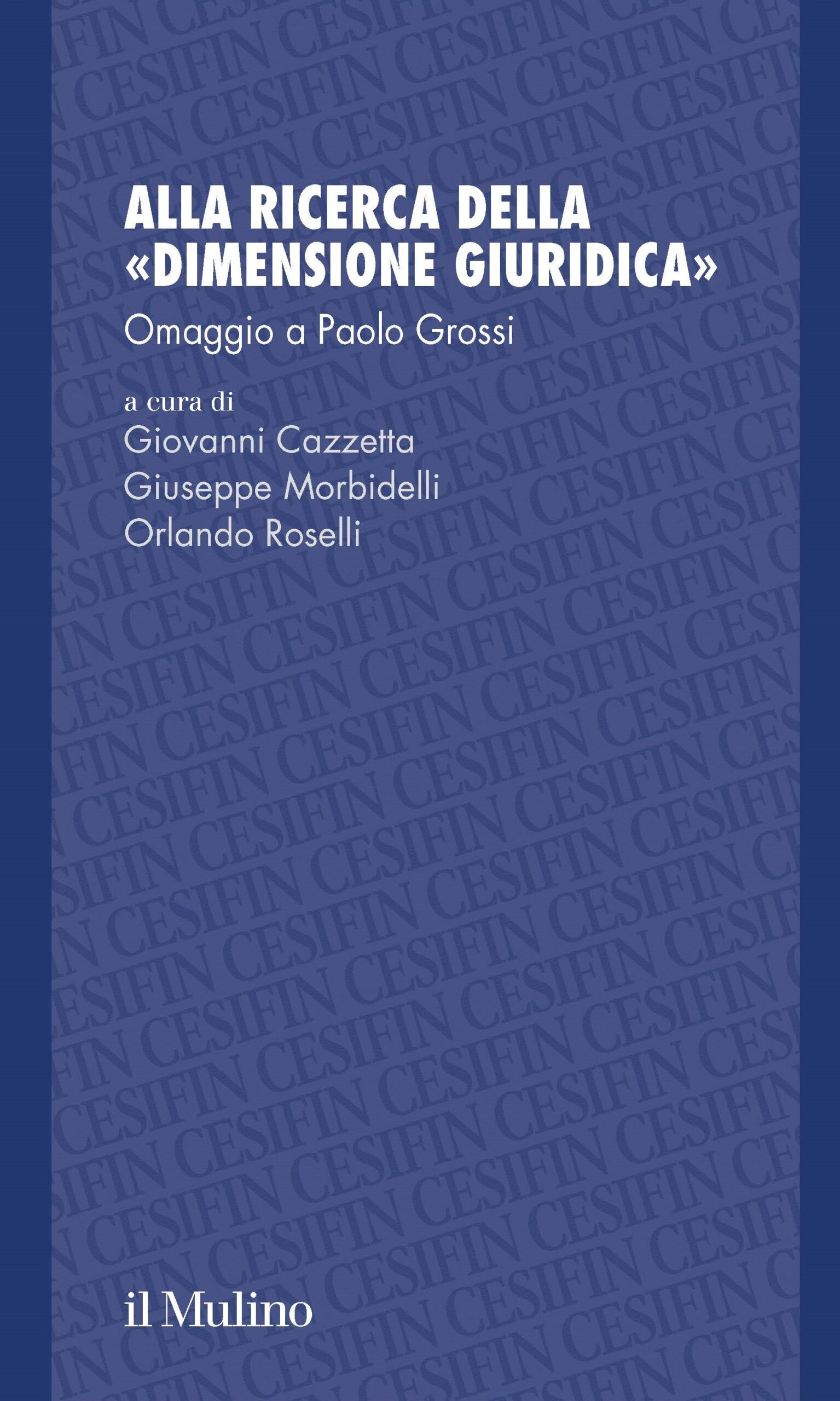 Alla ricerca della «dimensione giuridica». Omaggio a Paolo Grossi