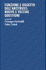 Funzione e oggetto dell’Antitrust: nuove e vecchie questioni