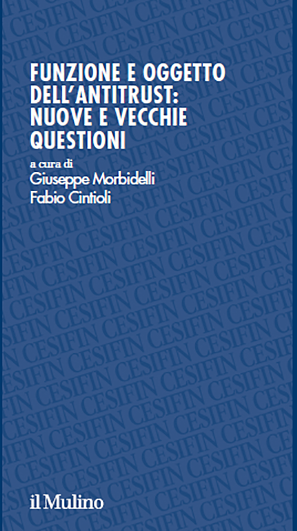 Funzione e oggetto dell’Antitrust: nuove e vecchie questioni
