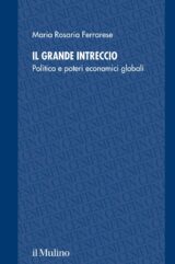 Il grande intreccio. Politica e poteri economici globali
